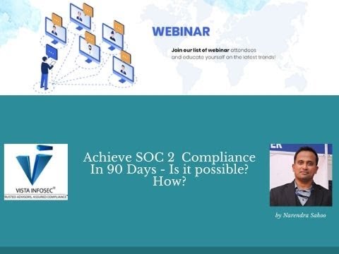 Achieve SOC 2 Compliance In 90 Days.. Is it Possible ?? .. How ?