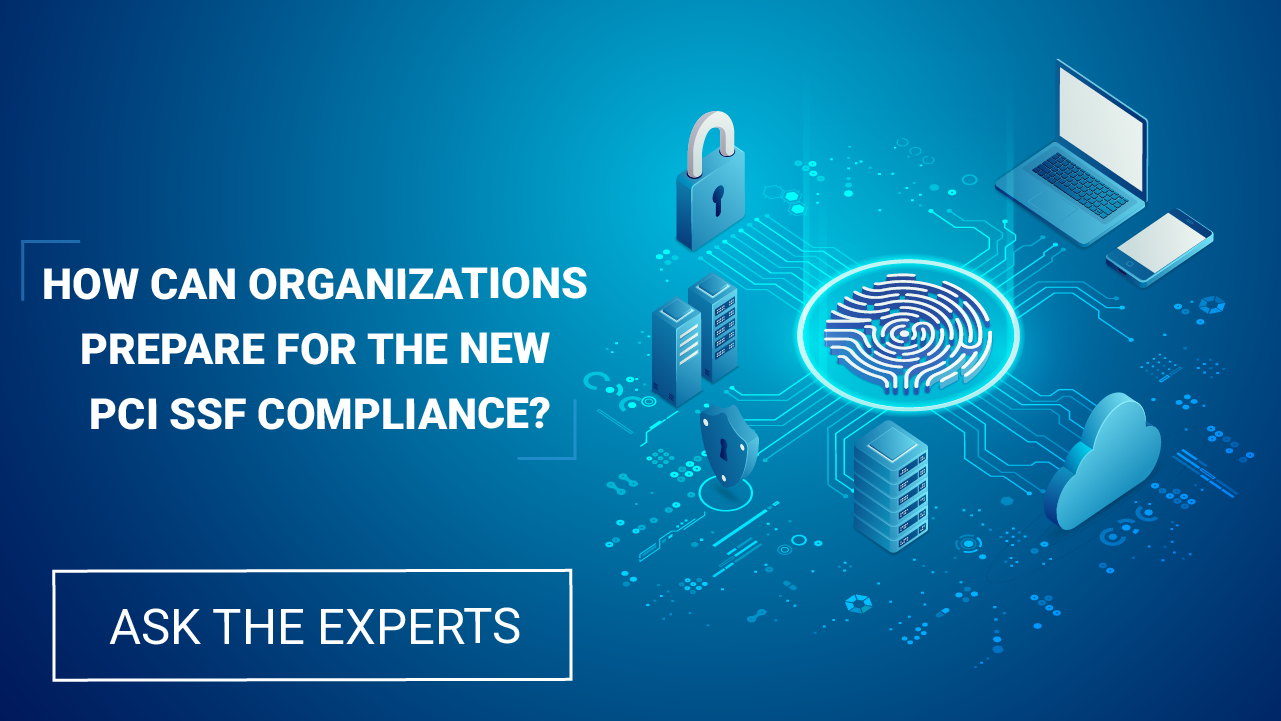How can Organizations prepare for the new PCI SSF Compliance?