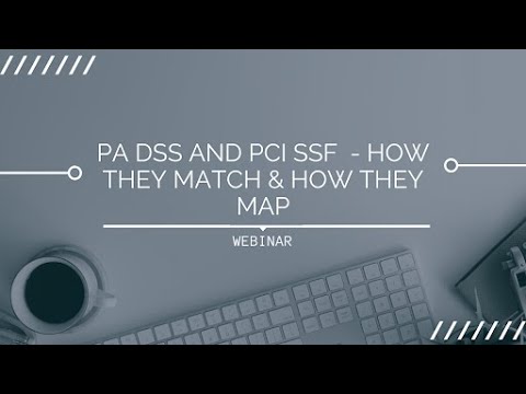 PA DSS and PCI SSF How they match & How they map