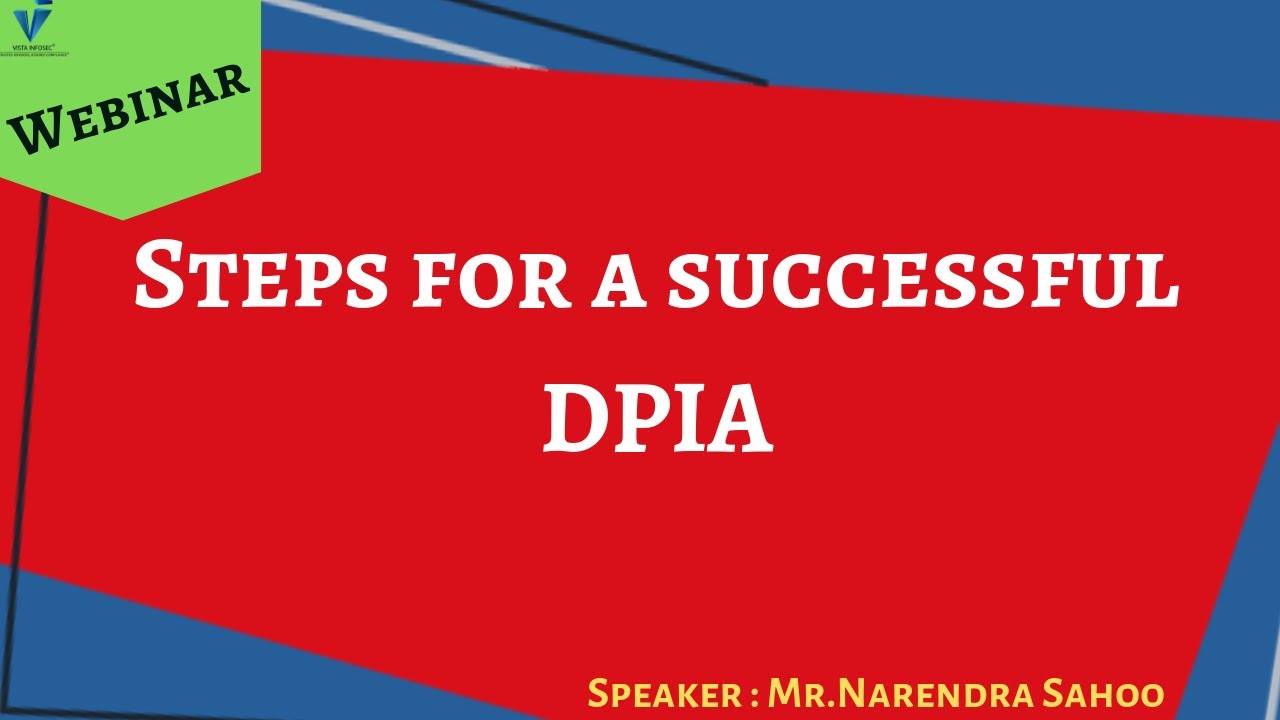 Steps for a successful DPIA(Data Protection Impact Assessments)
