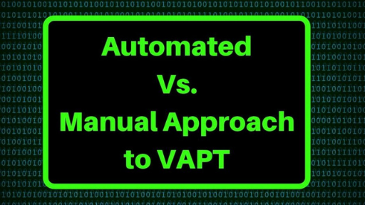 automated to manual approach to vapt