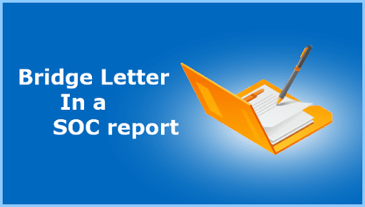 Bridge letter and its significance in a SOC Report