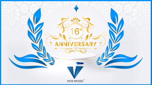 VISTA InfoSec Celebrating Glorious 16th Anniversary