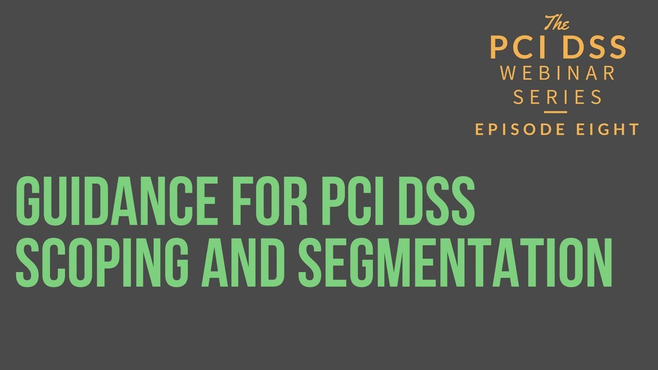 Guidance for PCI DSS Scoping and Segmentation