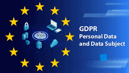 GDPR Personal Data and Data Subject