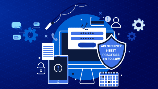 API Security – 6 Best Practices to Follow