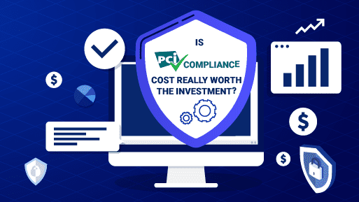 Is PCI Compliance cost really worth the investment?