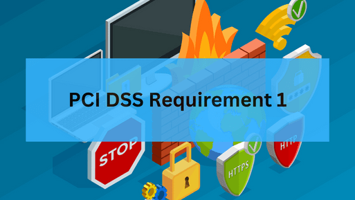 PCI DSS Requirement 1