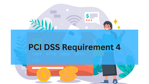 PCI DSS Requirement 4