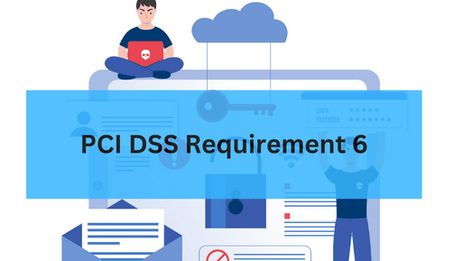 PCI DSS Requirement 6