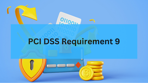 PCI DSS Requirement 9